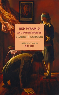 Red Pyramid and Other Stories by Sorokin, Vladimir