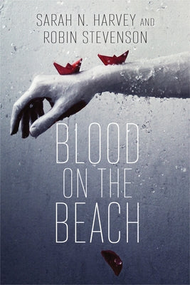 Blood on the Beach by Harvey, Sarah N.