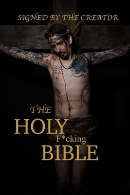 The Holy F*cking Bible: According to Matt Shaw by Shaw, Matt