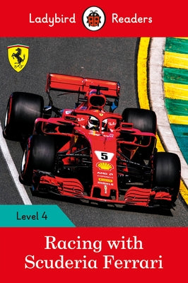 Racing with Scuderia Ferrari - Ladybird Readers Level 4 by Ladybird