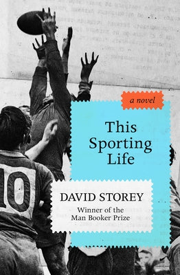 This Sporting Life by Storey, David