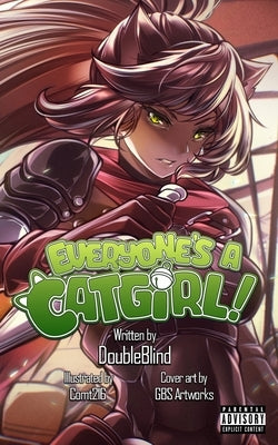 Everyone's a Catgirl!: Volume 4 - A LitRPG Adventure by Doubleblind