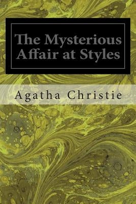 The Mysterious Affair at Styles by Christie, Agatha