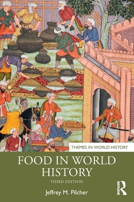 Food in World History by Pilcher, Jeffrey M.