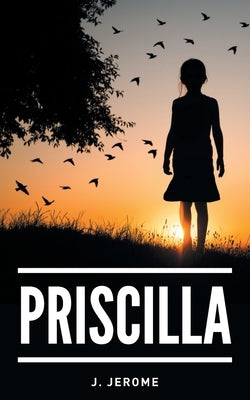 Priscilla by Jerome, J.