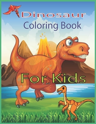 Dinosaur Coloring Book For Kids: 50 Awesome Dinosaur Coloring Book for Kids Great Gift for Boys & Girls, Ages 4-9 by Publishing, Mike