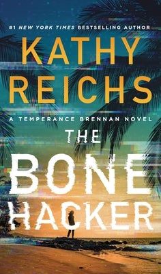 The Bone Hacker by Reichs, Kathy