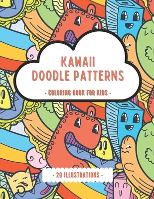 Kawaii Doodle Patterns - Coloring Book For Kids: kawaii coloring books by Publishing, Mmg