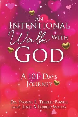 An Intentional Walk with God by A. Terrell-Matias, Yvonne L. Terrell-