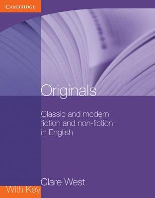 Originals with Key: Classic and Modern Fiction and Non-Fiction in English by West, Clare