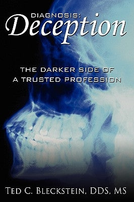 Diagnosis: 'Deception': The Darker Side of a Trusted Profession by Bleckstein, Ted C.