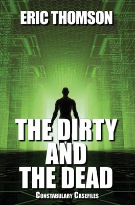 The Dirty and the Dead by Thomson, Eric