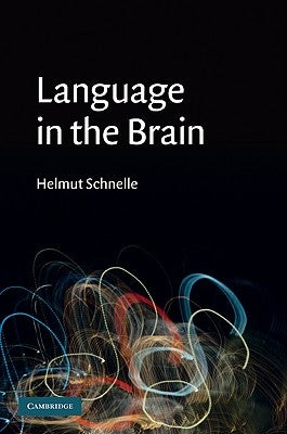 Language in the Brain by Schnelle, Helmut