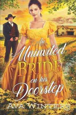 An Uninvited Bride on his Doorstep: A Western Historical Romance Book by Winters, Ava