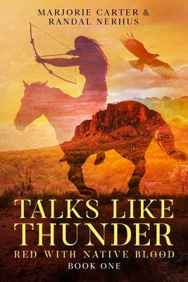 Talks Like Thunder: Red With Native Blood: Novella One by Carter, Marjorie