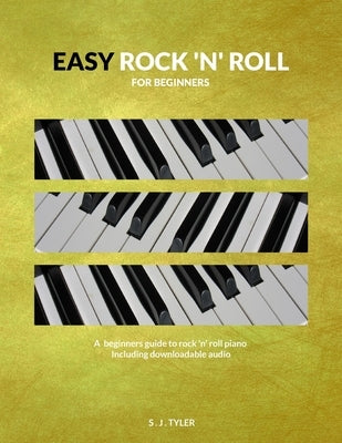 Easy Rock 'n' Roll: For Beginners by Tyler, S. J.