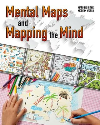 Mental Maps and Mapping the Mind by George, Enzo