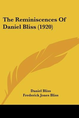 The Reminiscences Of Daniel Bliss (1920) by Bliss, Daniel