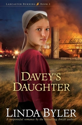 Davey's Daughter: A Suspenseful Romance by the Bestselling Amish Author! by Byler, Linda