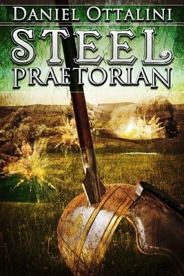 Steel Praetorian by Ottalini, Daniel