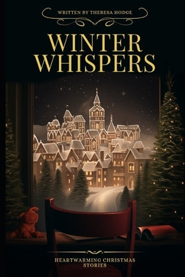 Winter Whispers: Heartwarming Christmas Stories by Editing, Kdl