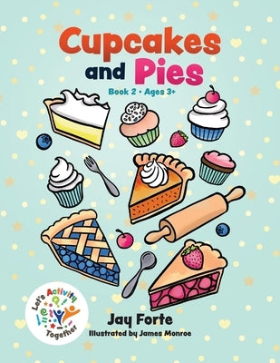 Cupcakes and Pies by Forte, Jay