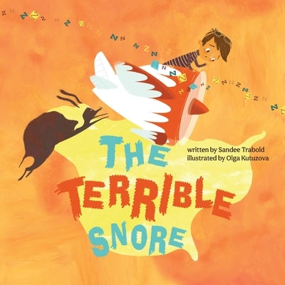 The Terrible Snore by Trabold, Sandee