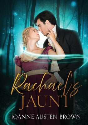 Rachael's Jaunt by Austen Brown, Joanne