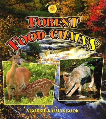 Forest Food Chains by Kalman, Bobbie