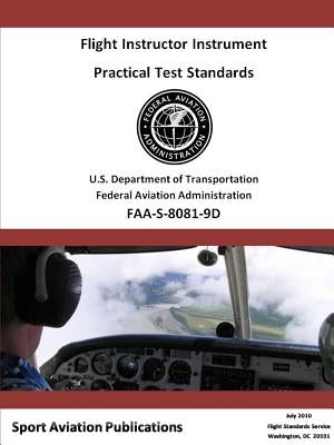 Flight Instructor Instrument Practical Test Standards - Airplane and Helicopter by Administration, Federal Aviation