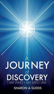 A Journey of Discovery by Sudds, Sharon a.