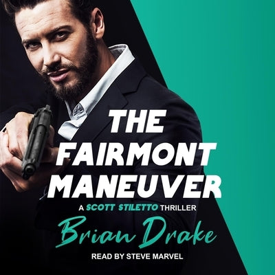 The Fairmont Maneuver Lib/E by Marvel, Steve