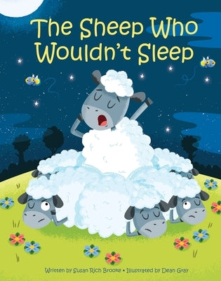 The Sheep Who Wouldn't Sleep by Brooke, Susan Rich