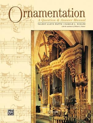 Ornamentation: A Question & Answer Manual by Lloyd-Watts, Valery