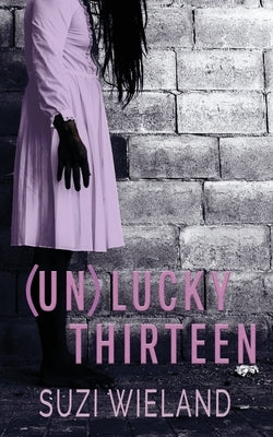 Un(lucky) Thirteen by Wieland, Suzi