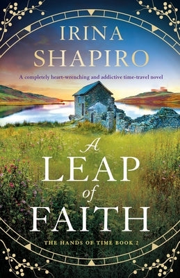 A Leap of Faith: A completely heart-wrenching and addictive time-travel novel by Shapiro, Irina