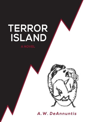 Terror Island by Deannuntis, A. W.