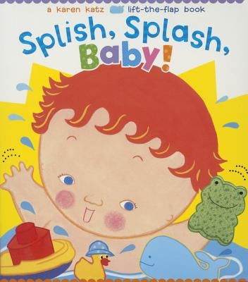 Splish, Splash, Baby! by Katz, Karen