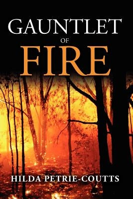 Gauntlet of Fire by Petrie-Coutts, Hilda