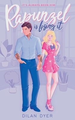 Rapunzel Is Losing It: Alternative Cover Edition by Dyer, Dilan