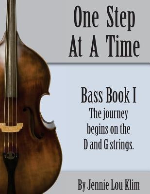 One Step At A Time: Bass Book I by Klim, Jennie Lou