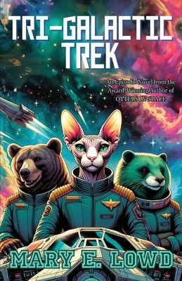 Tri-Galactic Trek by Lowd, Mary E.