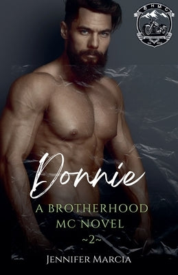 Donnie: A Brotherhood MC Novel by Marcia, Jennifer