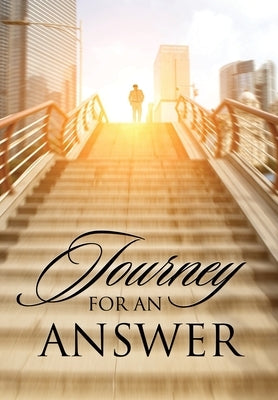 Journey For An Answer by Bruce, Jerome