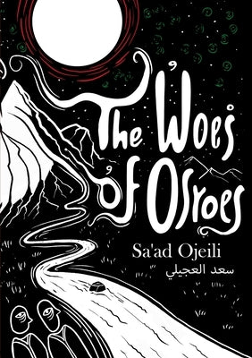 The Woes of Osroes by Ojeili, Sa'ad