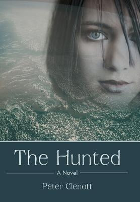 The Hunted by Clenott, Peter