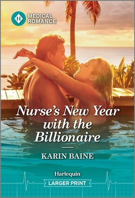 Nurse's New Year with the Billionaire by Baine, Karin