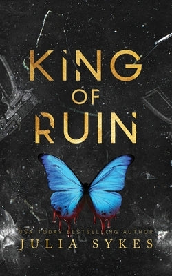 King of Ruin: The Complete Trilogy by Sykes, Julia