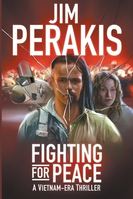 Fighting for Peace by Perakis, Jim