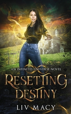 Resetting Destiny by Macy, LIV